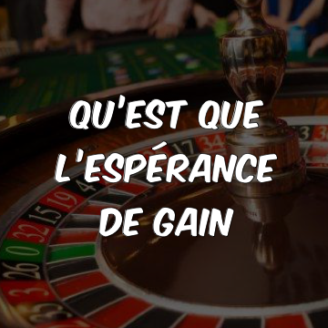 Espérance de Gain